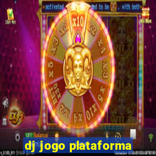 dj jogo plataforma